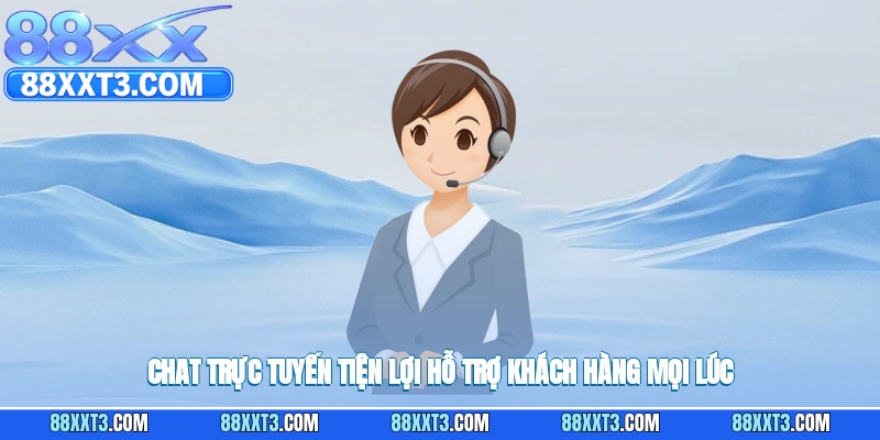 Chat trực tuyến tiện lợi hỗ trợ khách hàng mọi lúc